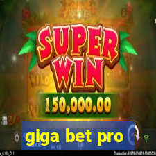 giga bet pro